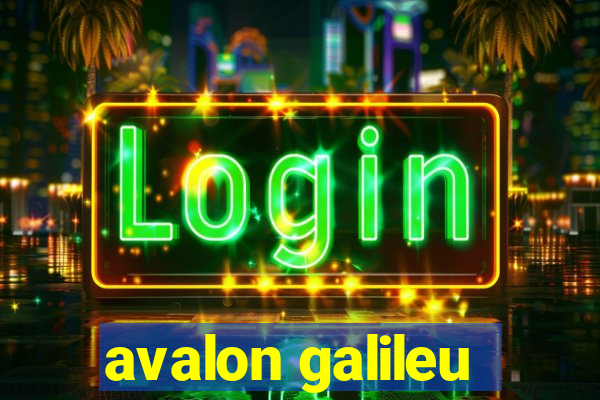 avalon galileu